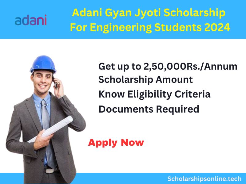 Adani Gyan Jyoti Scholarship For Engineering Students 2024